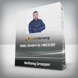 Anthony Groeper - Viral Venum IG Mastery