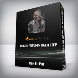 Bak Fu Pai - Dragon Autumn Tiger Step