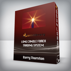 Barry Thornton - Long Candle Forex Trading System