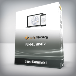 Dave Kaminski - Funnel Sanity