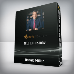 Donald Miller - Sell With Story