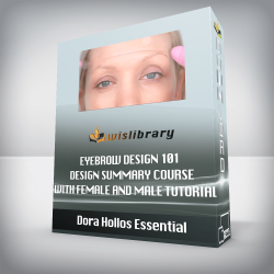 Dora Hollos Essential - Eyebrow Design 101 - design summary course with FEMALE and MALE tutorial
