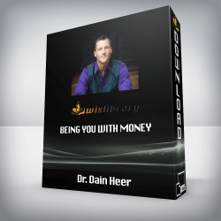 Dr. Dain Heer - Being You With Money