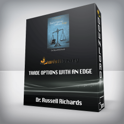 Dr. Russell Richards - Trade Options with an Edge