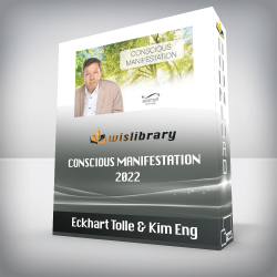 Eckhart Tolle & Kim Eng - Conscious Manifestation 2022