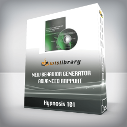 Hypnosis 101 - New Behavior Generator - Advanced Rapport