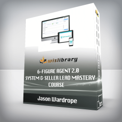 Jason Wardrope - 6-Figure Agent 2.0 System & Seller Lead Mastery Course