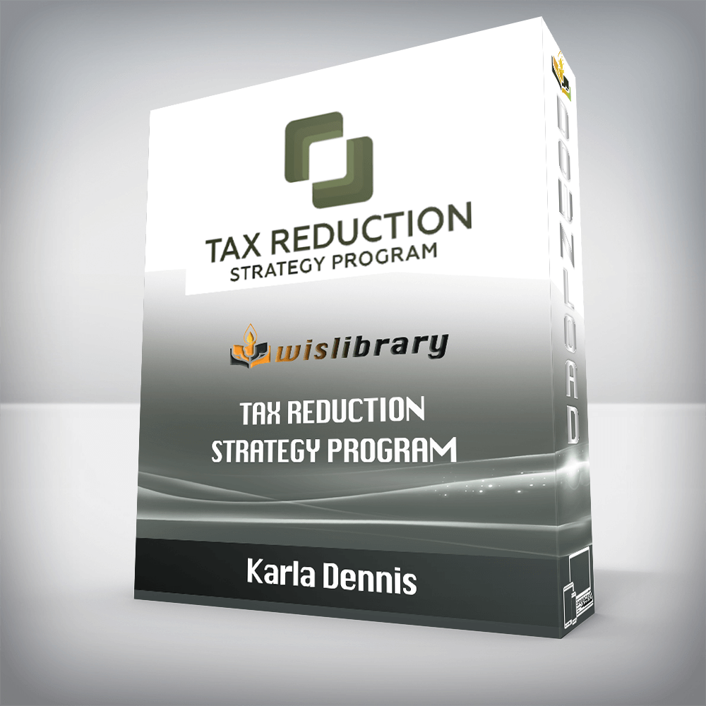 Karla Dennis – Tax Reduction Strategy Program