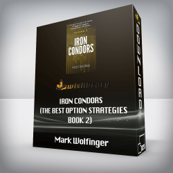 Mark Wolfinger - Iron Condors (The Best Option Strategies Book 2)