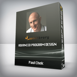 Paul Chek - Advanced Program Design