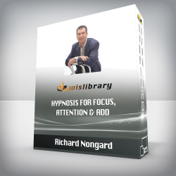 Richard Nongard - Hypnosis for Focus, Attention & ADD