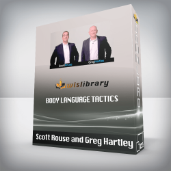 Scott Rouse and Greg Hartley - Body Language Tactics