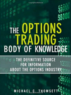 Michael C. Thomsett - The Options Trading Body of Knowledge: The Definitive Source for Information About the Options Industry