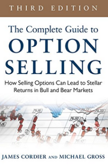 James Cordier - The Complete Guide to Option Selling: How Selling Options Can Lead to Stellar Returns in Bull and Bear Markets, 3rd Edition