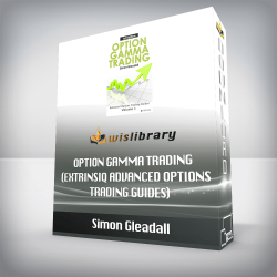 Simon Gleadall - Option Gamma Trading (Extrinsiq Advanced Options Trading Guides)