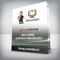 Sunny Lenarduzzi - BOSS Course Blueprint Masterclass