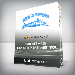 Total Immersion - 4 Strokes Made Easy & Freestyle Made Easy