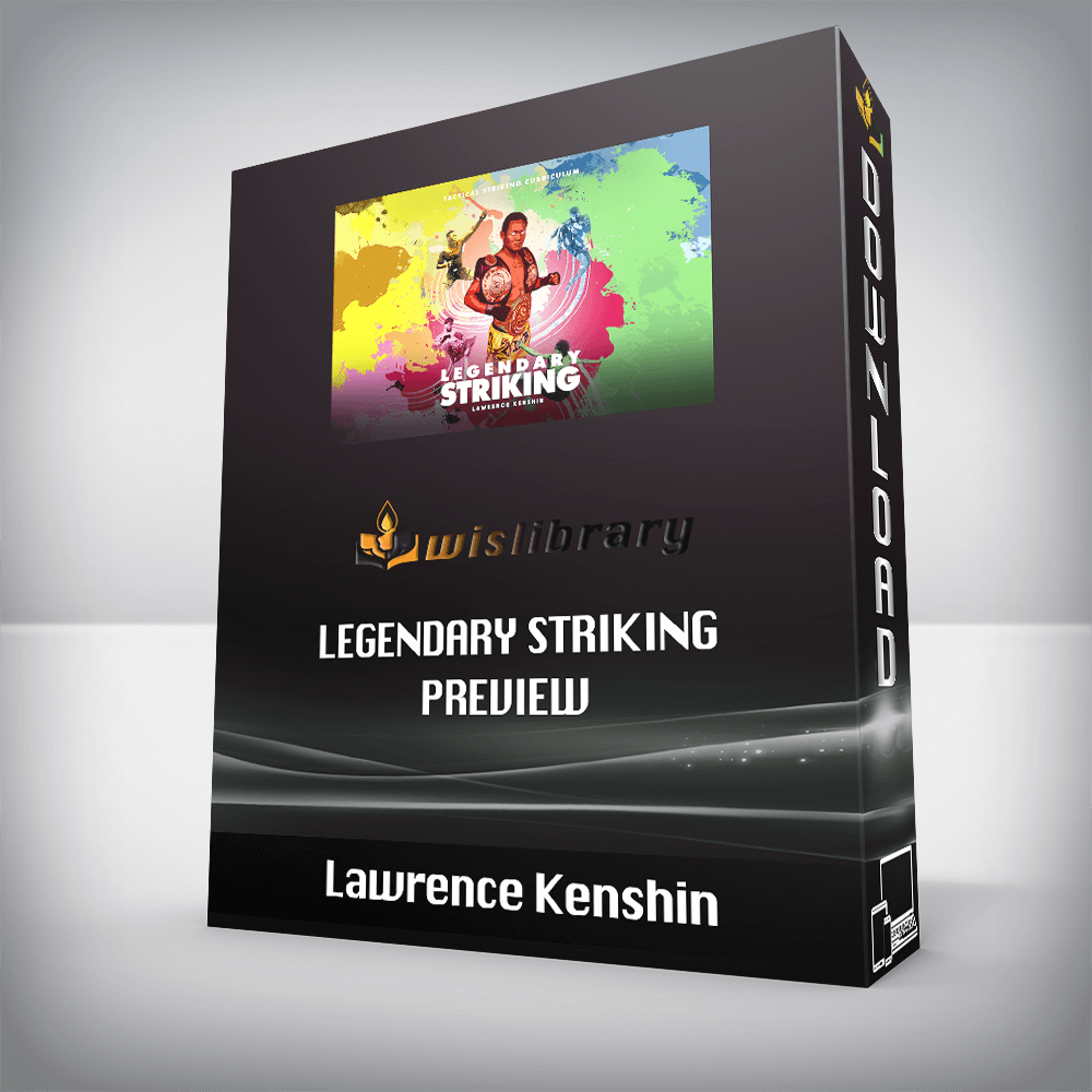 Lawrence Kenshin - Legendary Striking - Preview