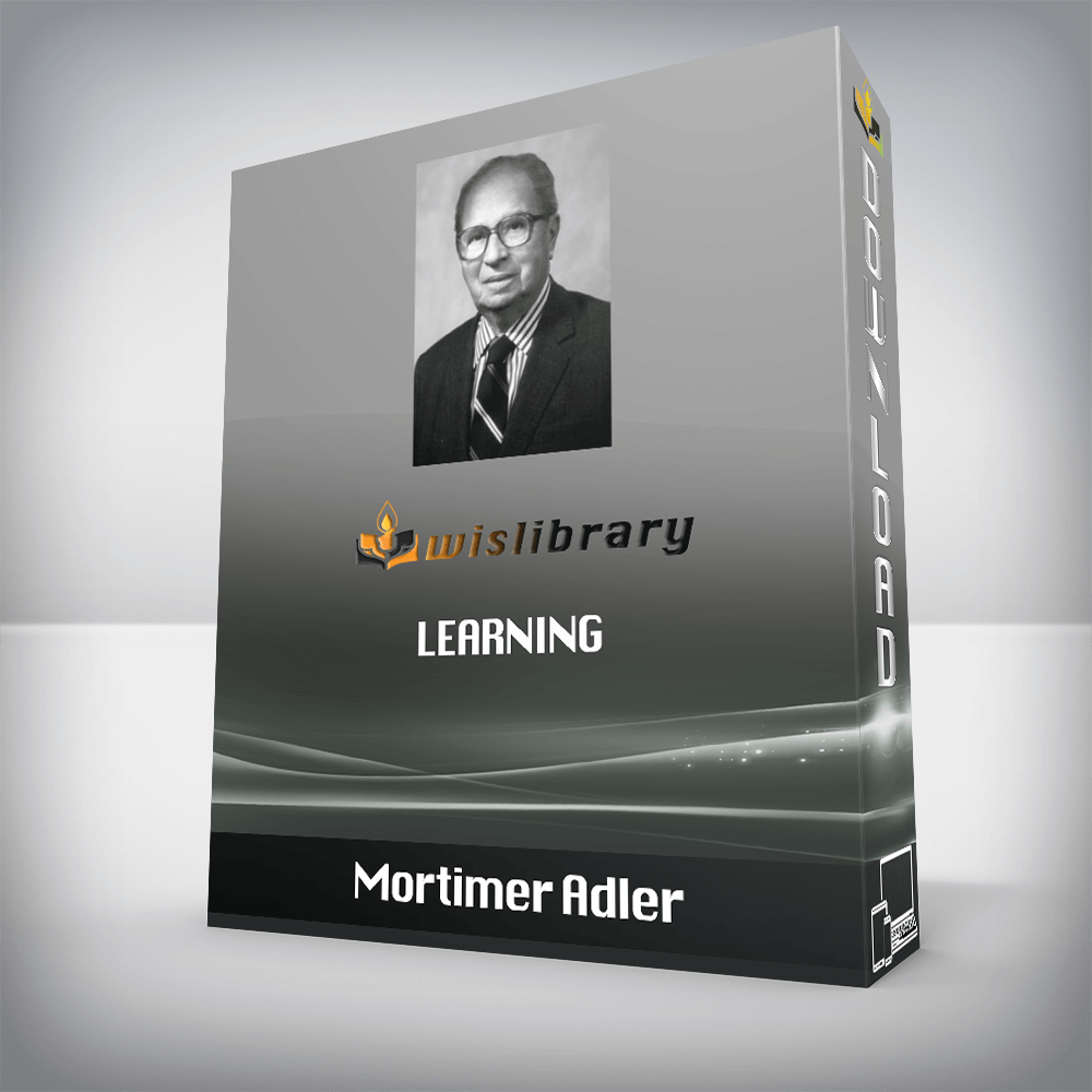 Mortimer Adler - Learning