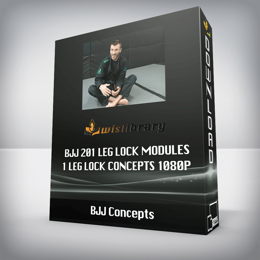 BJJ Concepts - BJJ 201 Leg Lock Modules - 1 Leg Lock Concepts 1080p