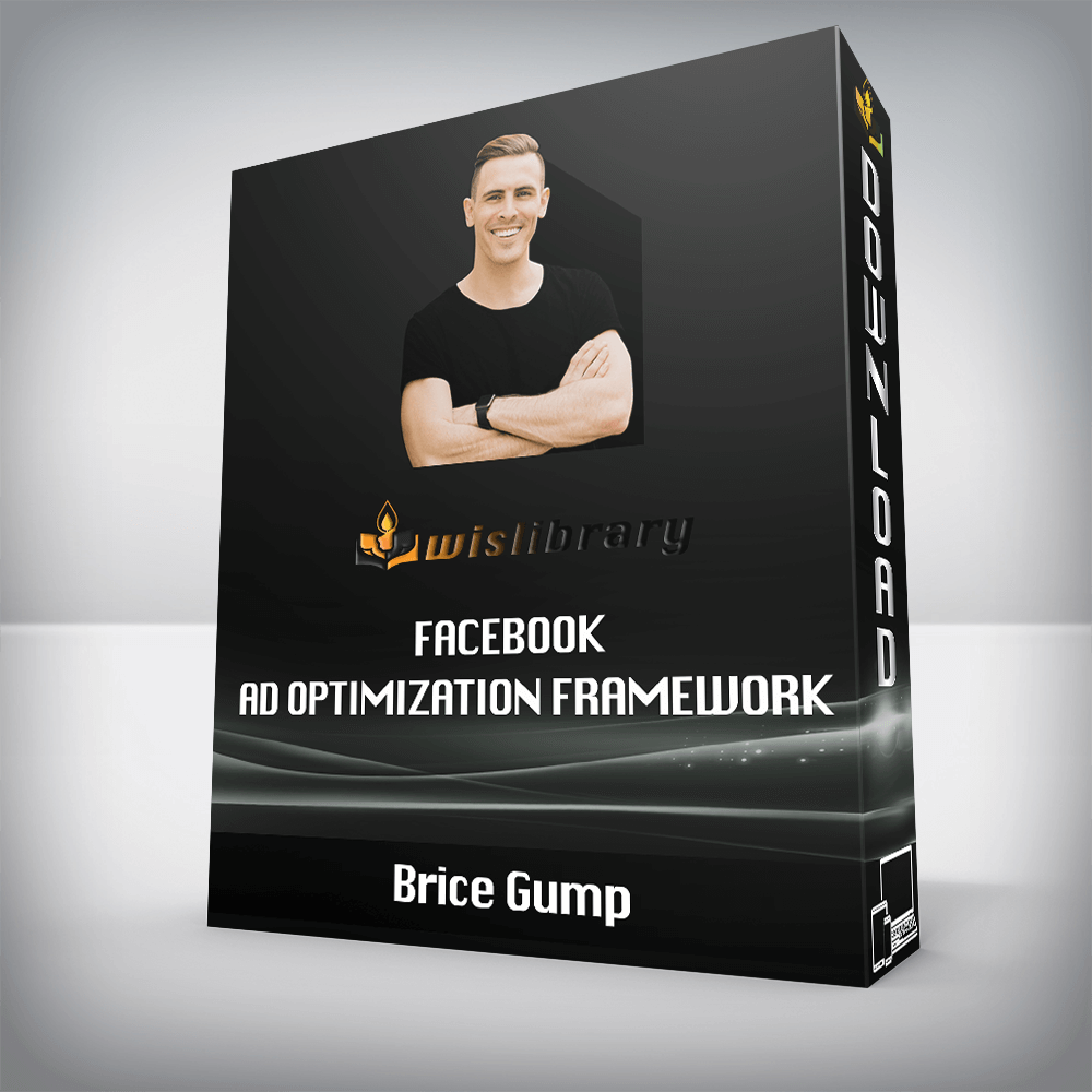 Brice Gump - Facebook Ad Optimization Framework