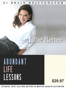 Julie Renee - Perception, Wealth, DNA, Meditation (Abundant Life Lessons: 5 Golden Keys to Wealth Acceleration)