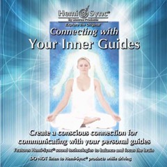 Monroe Institute - Connecting With Your Inner Guides - Hemi-Sync Mind Food 1