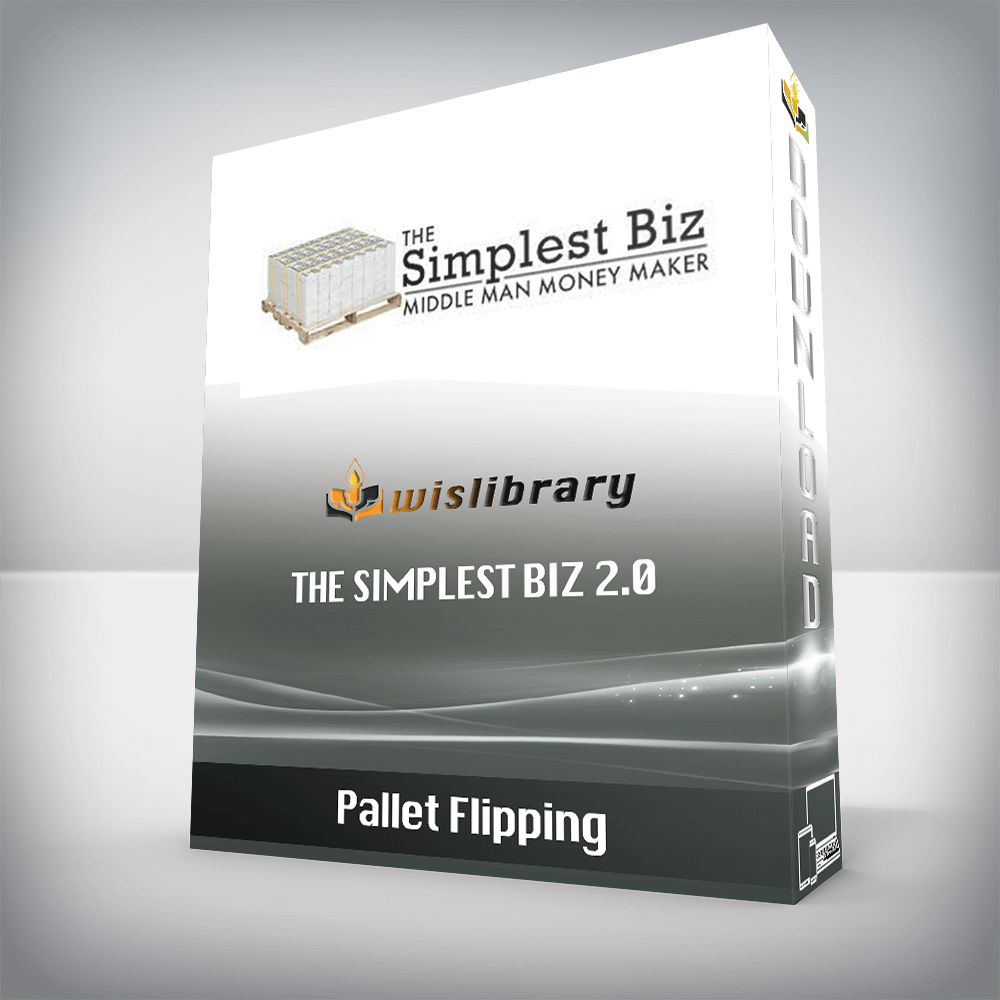 Pallet Flipping - The Simplest Biz 2.0