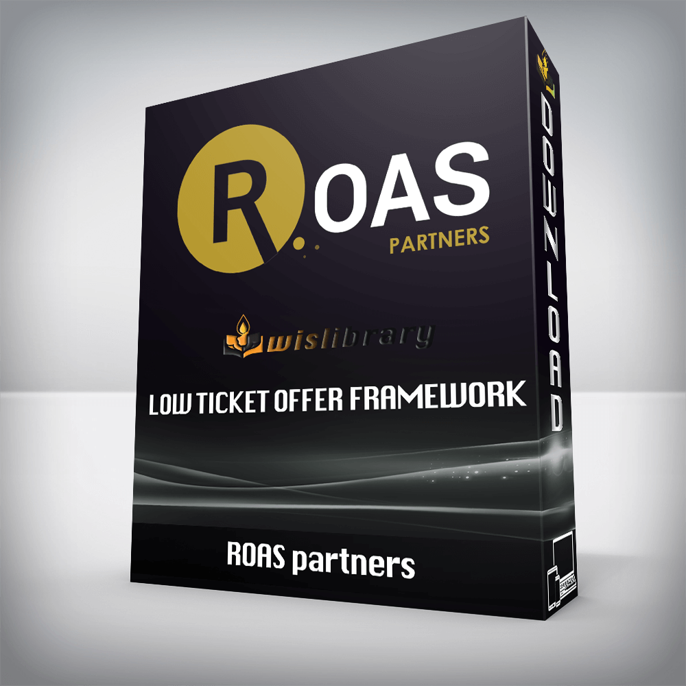 ROAS partners - Low Ticket Offer Framework