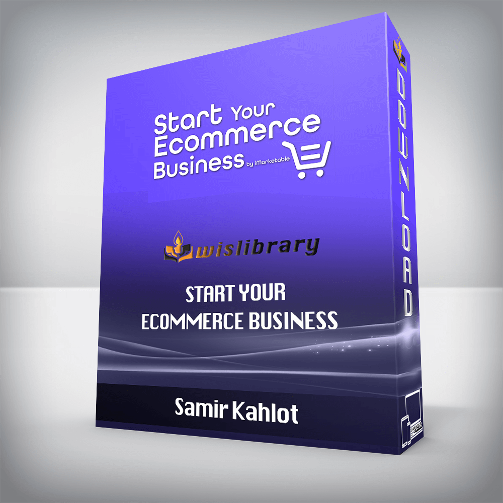 Samir Kahlot - Start Your Ecommerce Business