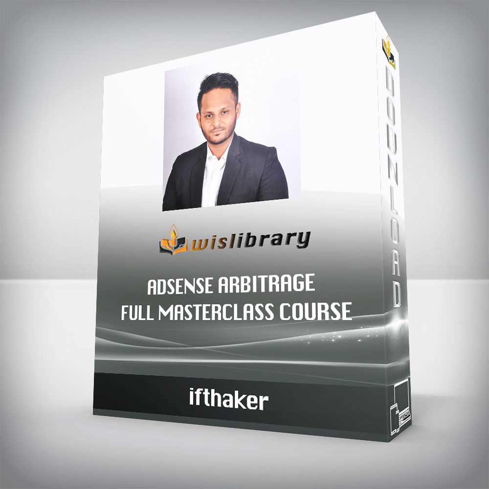 ifthaker - Adsense Arbitrage Full Masterclass Course