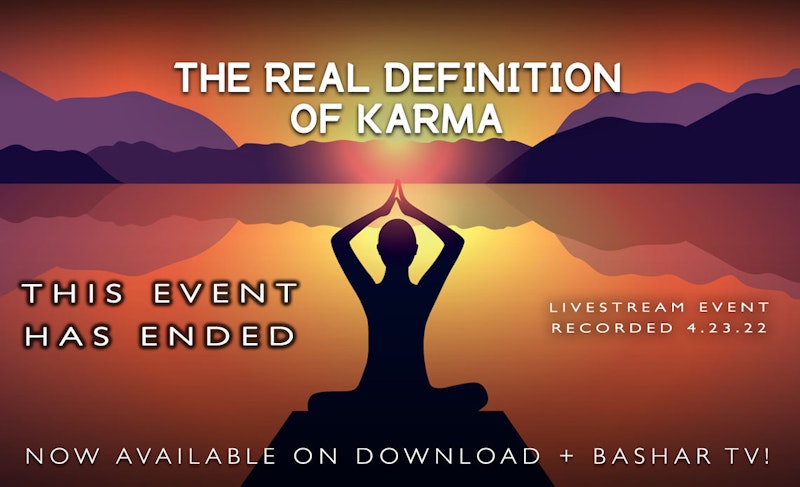 Bashar The Real Definition Of Karma Wisdom Library Training