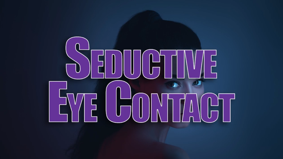 George Hutton - Seductive Eye Contact