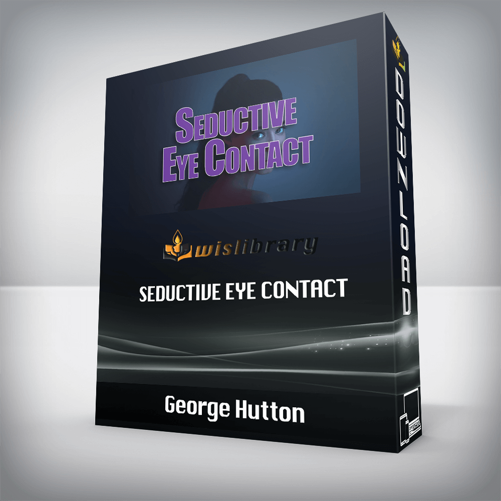 George Hutton - Seductive Eye Contact