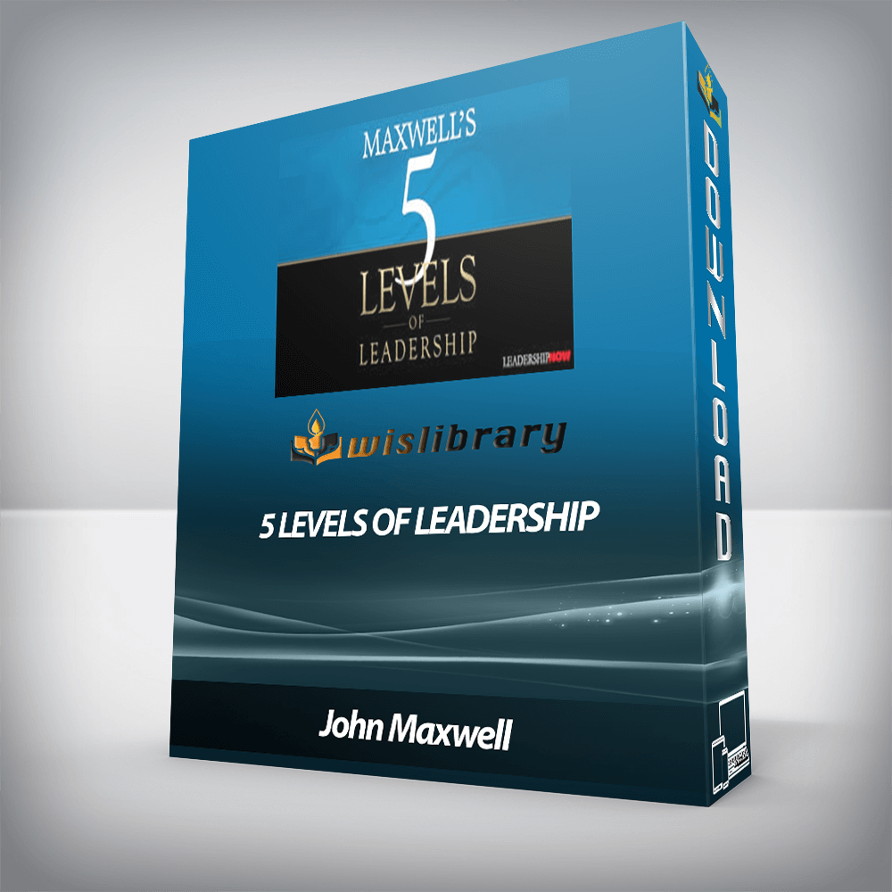 John Maxwell - 5 Levels of Leadership