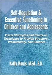 Kathy Morris - Self-Regulation Executive Functioning in Children and Adolescents - VSAHTTPSPAR