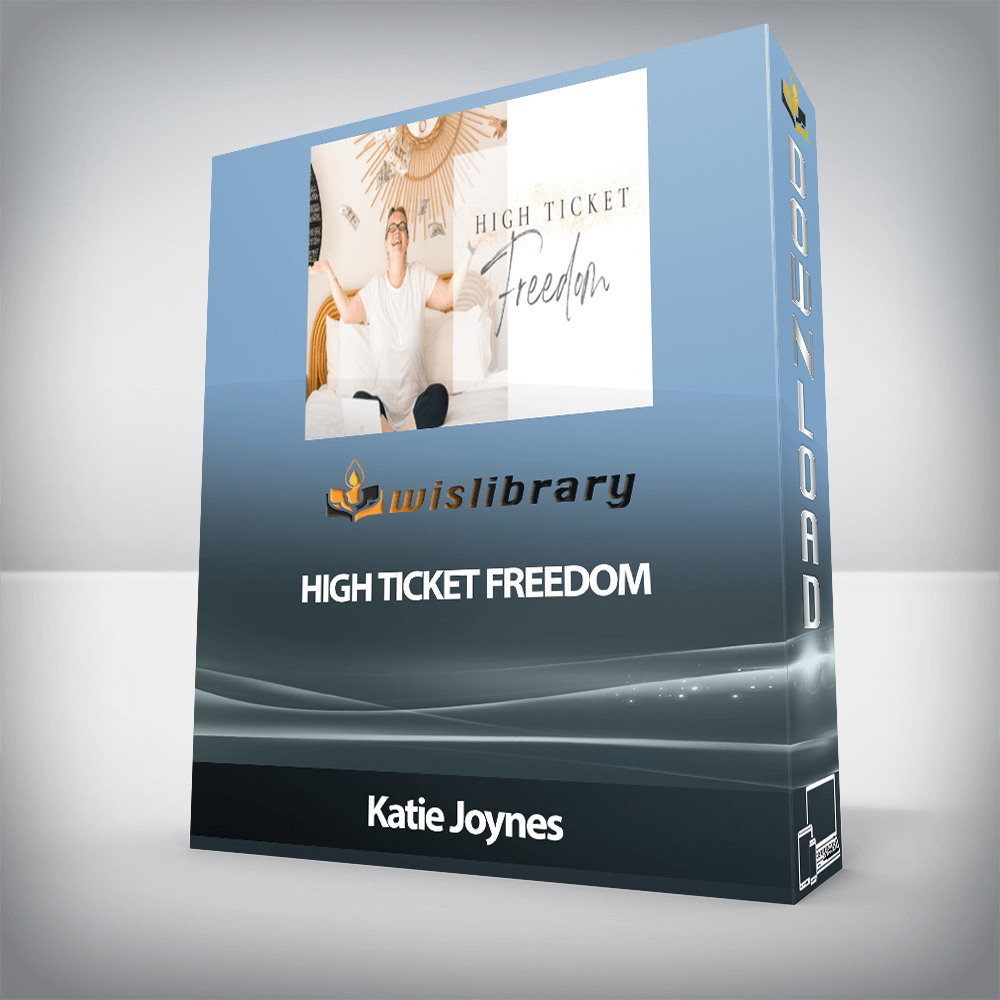 Katie Joynes - High Ticket Freedom