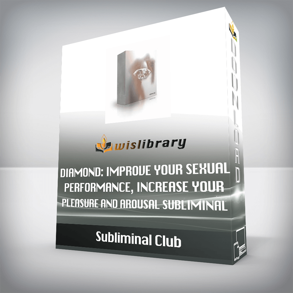 Subliminal Club - Diamond: Improve Your Sexual Performance, Increase Your Pleasure and Arousal Subliminal