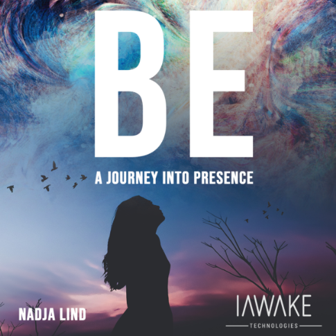 iAwake Technologies - BE (A Journey Into Presence)