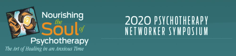 2020 Symposium Virtual Experience - Nourishing the Soul of Psychotherapy