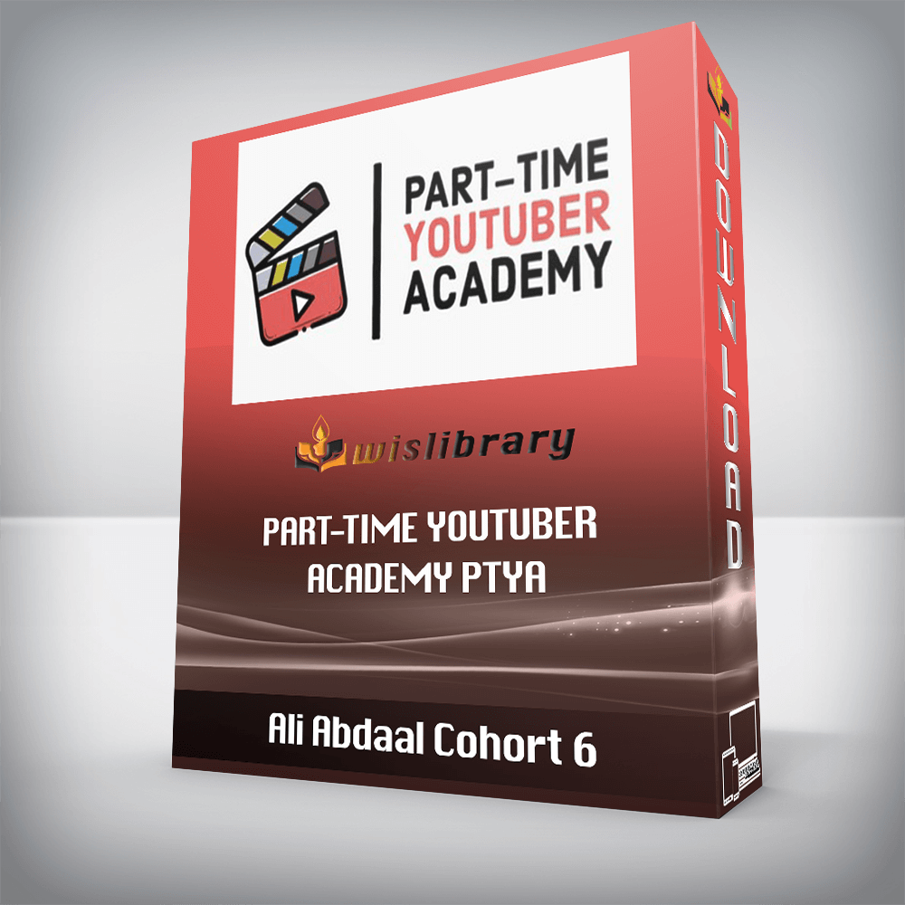 Ali Abdaal Cohort 6 - Part-Time Youtuber Academy PTYA