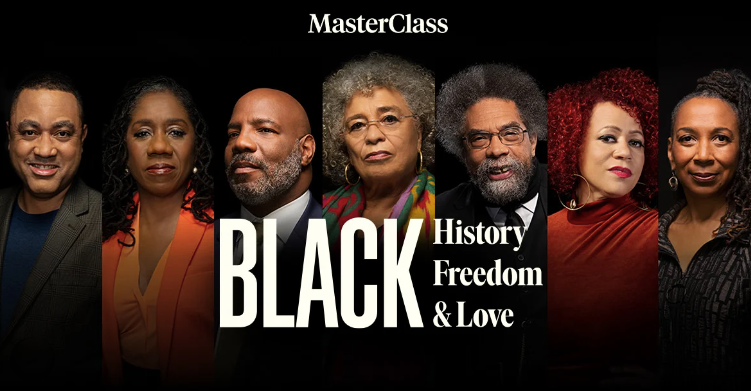 Black History, Black Freedom, and Black Love - MasterClass - Teaches Lessons from Influential Black Voices
