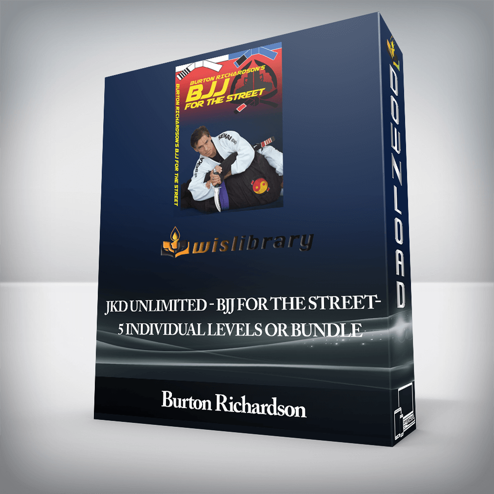 Burton Richardson - JKD Unlimited - BJJ For The Street-5 Individual Levels or Bundle