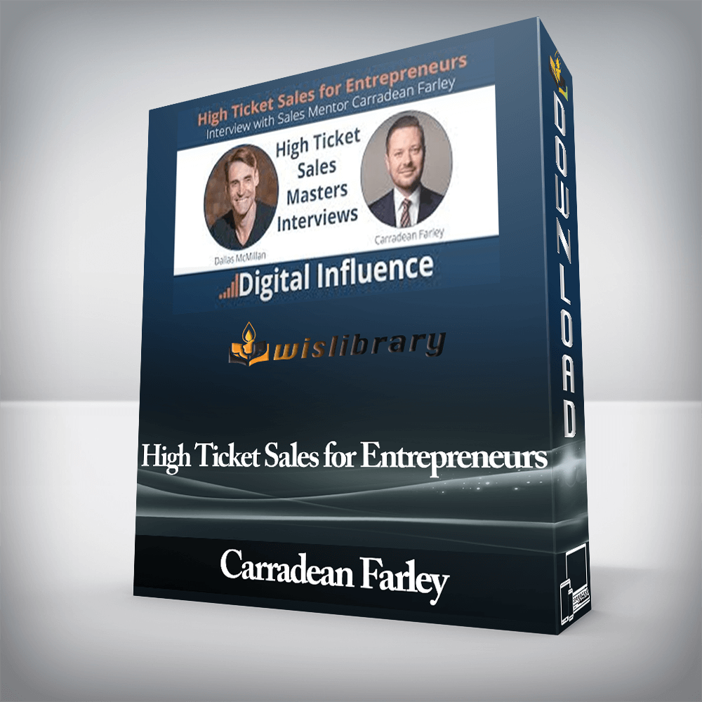 Carradean Farley - High Ticket Sales for Entrepreneurs