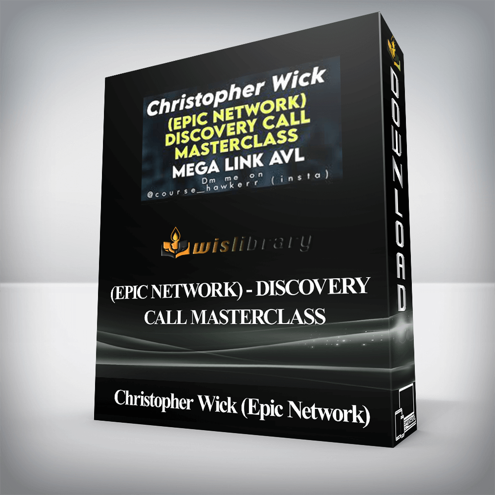 Christopher Wick (Epic Network) - Discovery Call Masterclass