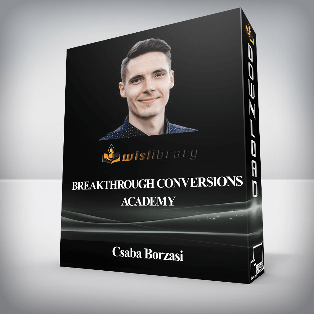 Csaba Borzasi - Breakthrough Conversions Academy