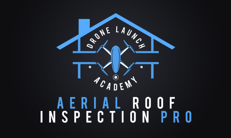 Drone Launch Academy - Aerial Roof Inspection Pro
