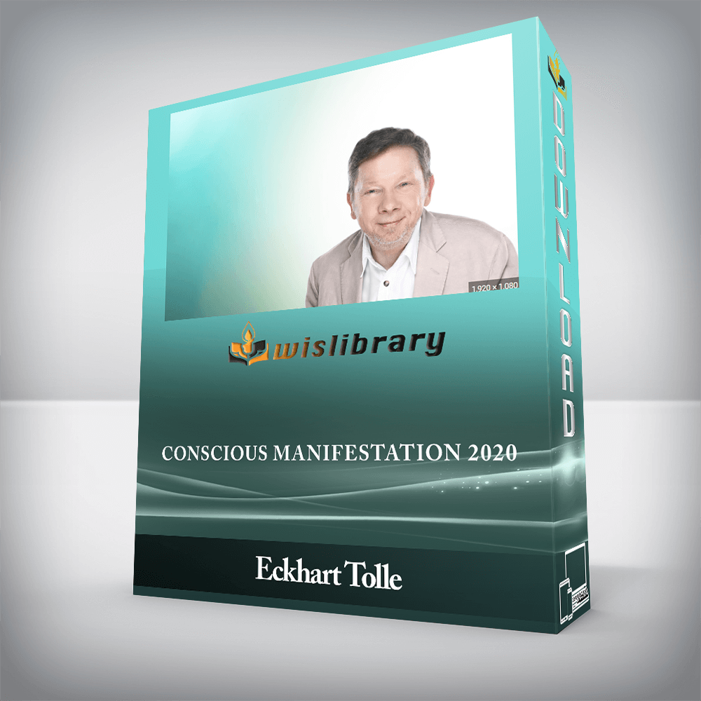 Eckhart Tolle - Conscious Manifestation 2020