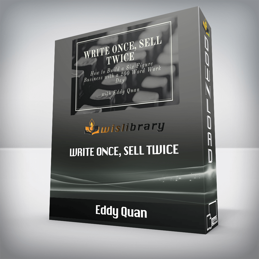 Eddy Quan - Write Once, Sell Twice