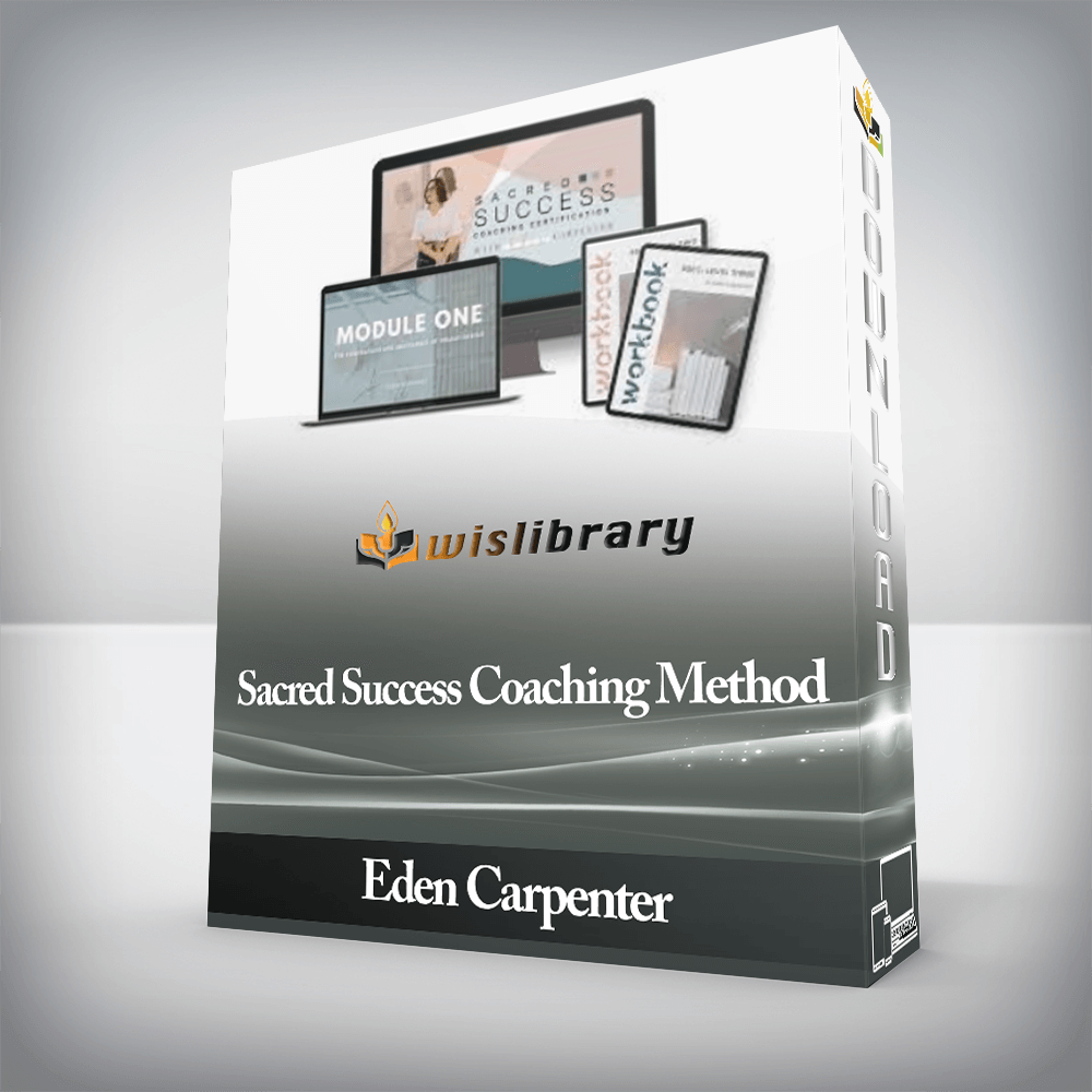 Eden Carpenter - Sacred Success Coaching Method